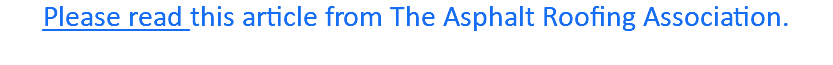 Please read this article from The Asphalt Roofing Association.